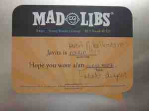 Mad Libs written by my predecessors. Photo hot shot from a sitting position.